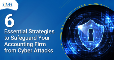 6 Essential Strategies to safeguard your accounting firm from Cyber Attacks